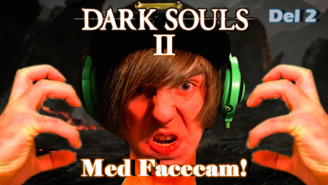 Jeg bliver bedre! - Dark Souls 2 + Facecam (Del 2)