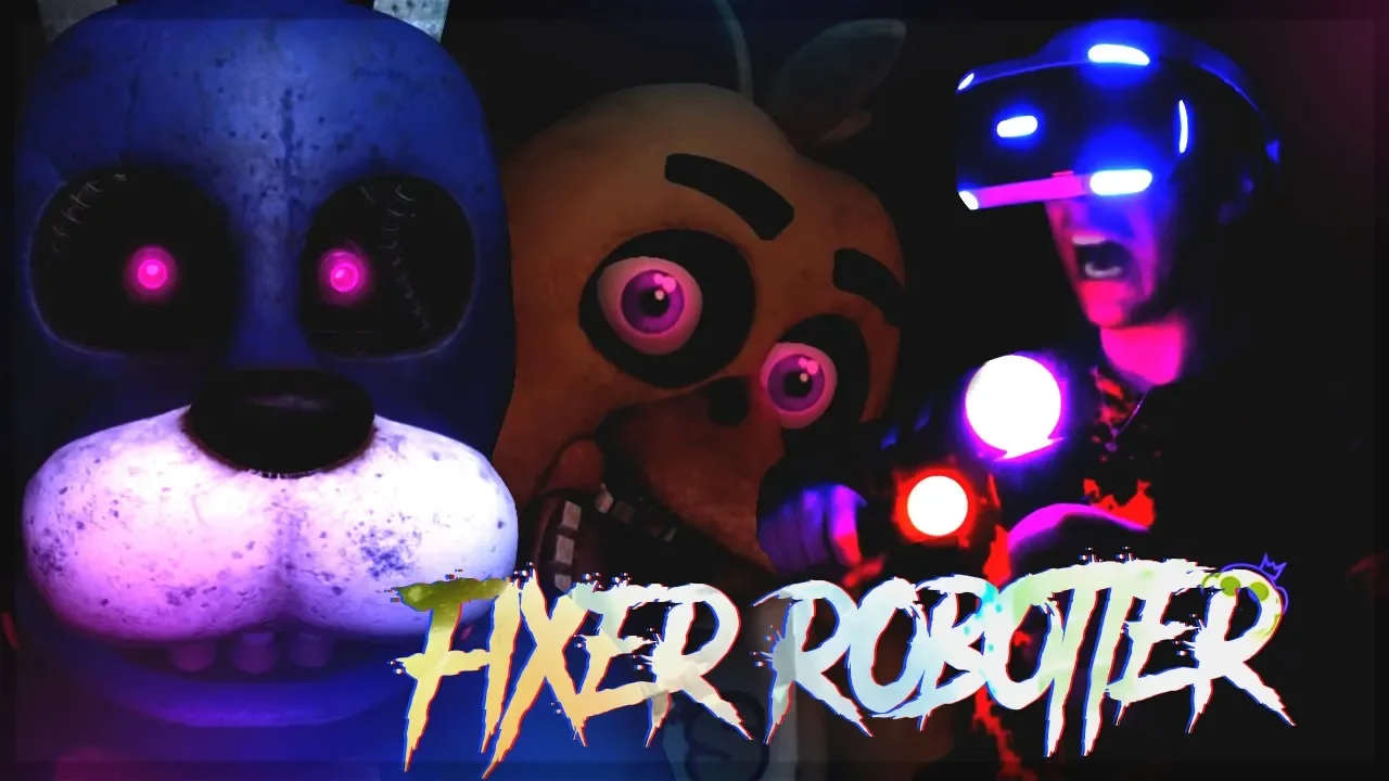 VIRTUAL REALITY FIVE NIGHTS AT FREDDY'S | FIXER Robotterne!