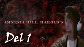 Silent Hill?! Amnesia Hill Harold - Del 1