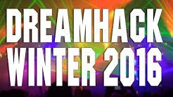 DREAMHACK WINTER 2016 │VLOG