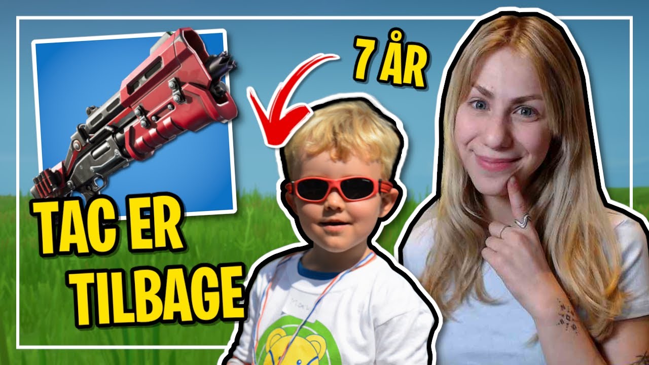 JEG CARRIER EN 7 ÅRIG I FORTNITE + TAC ER TILBAGE