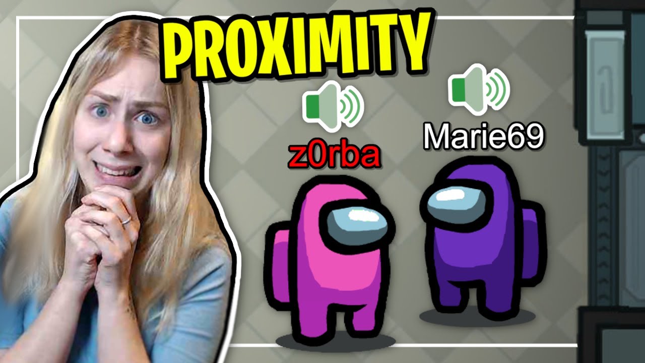 PROXIMITY CHAT I AMONG US *KAOS*