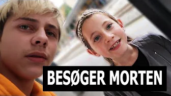 VI BESØGER MORTEN