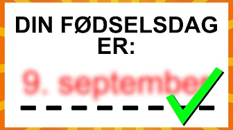 Denne Video Kan Gætte Din Fødselsdag!