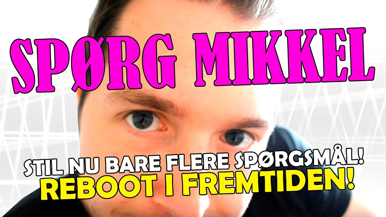 SPØRG MIKKEL #9 - CoolageBrothers [Re-Upload]