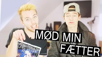 MØD MIN FÆTTER!