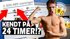 Jeg bliver kendt på YouTube på 24 timer