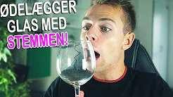 Kan man ødelægge glas med stemmen?!