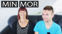 MØD MIN MOR!