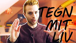 TEGN MIT LIV | NY VERSION!