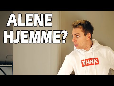Jeg hader at være alene hjemme!
