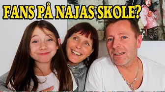 GÅR NAJA I SKOLE MED FANS?