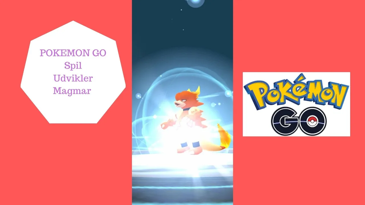 POKEMON GO - UDVIKLER MAGMAR