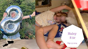 Vækker Haley på hendes 8 års FØDSELSDAG