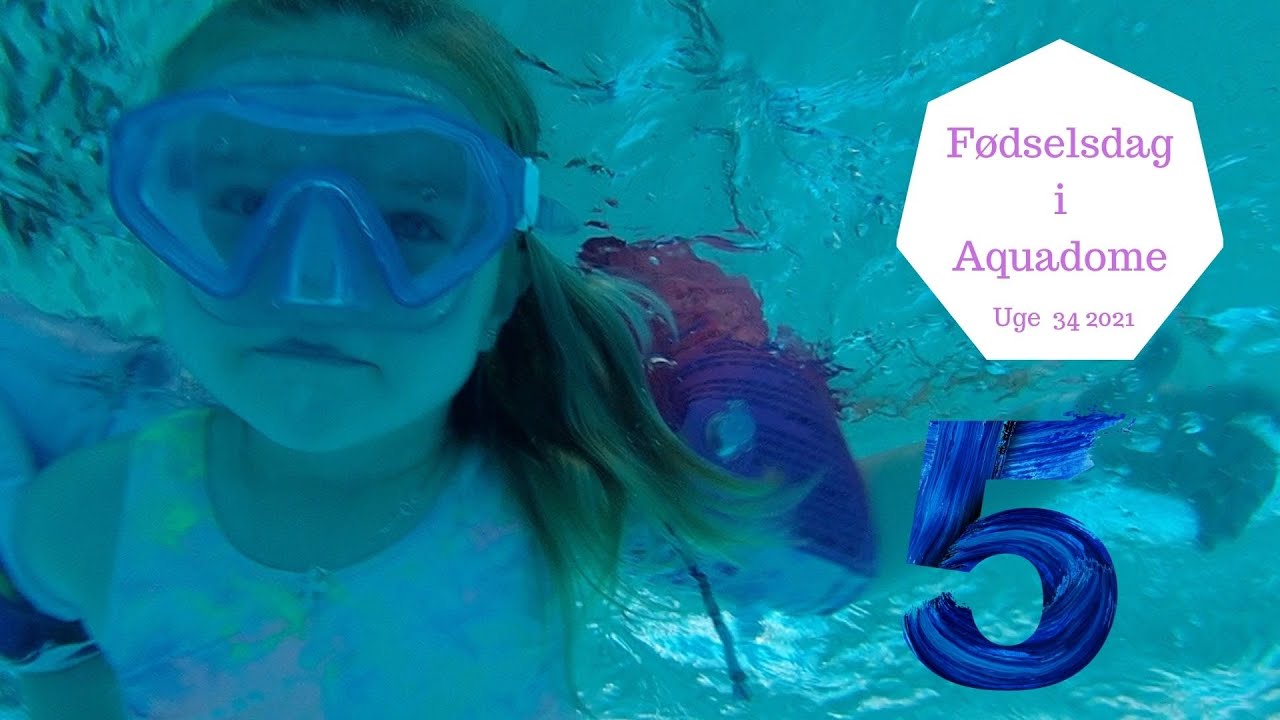 AQUADOME I LALANDIA OG FØDSELSDAGS BADER