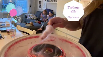 FREDAGSSLIK MED CANDY FLOSS