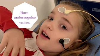 Haley får lavet Høreundersøgelse på HOSPITALET