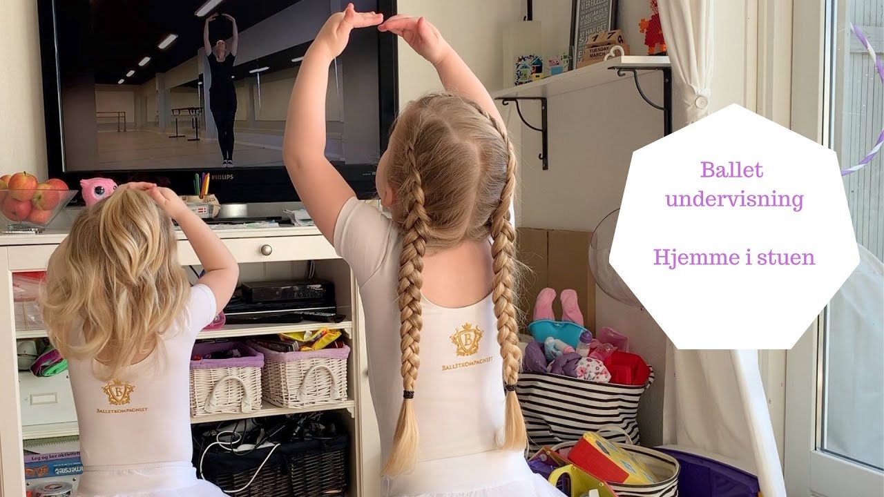 BALLET UNDERVISNING Hjemme I Stuen Under DANMARK LUKKER NED