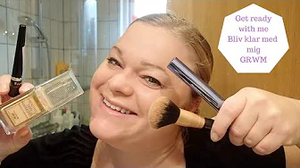 GET READY WITH ME - BLIV KLAR MED MIG - GRWM
