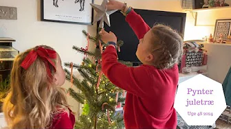 Så skal der Pyntes JULETRÆ - Vores NISSE Flytter ind