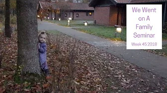 We Went on a Family Seminar