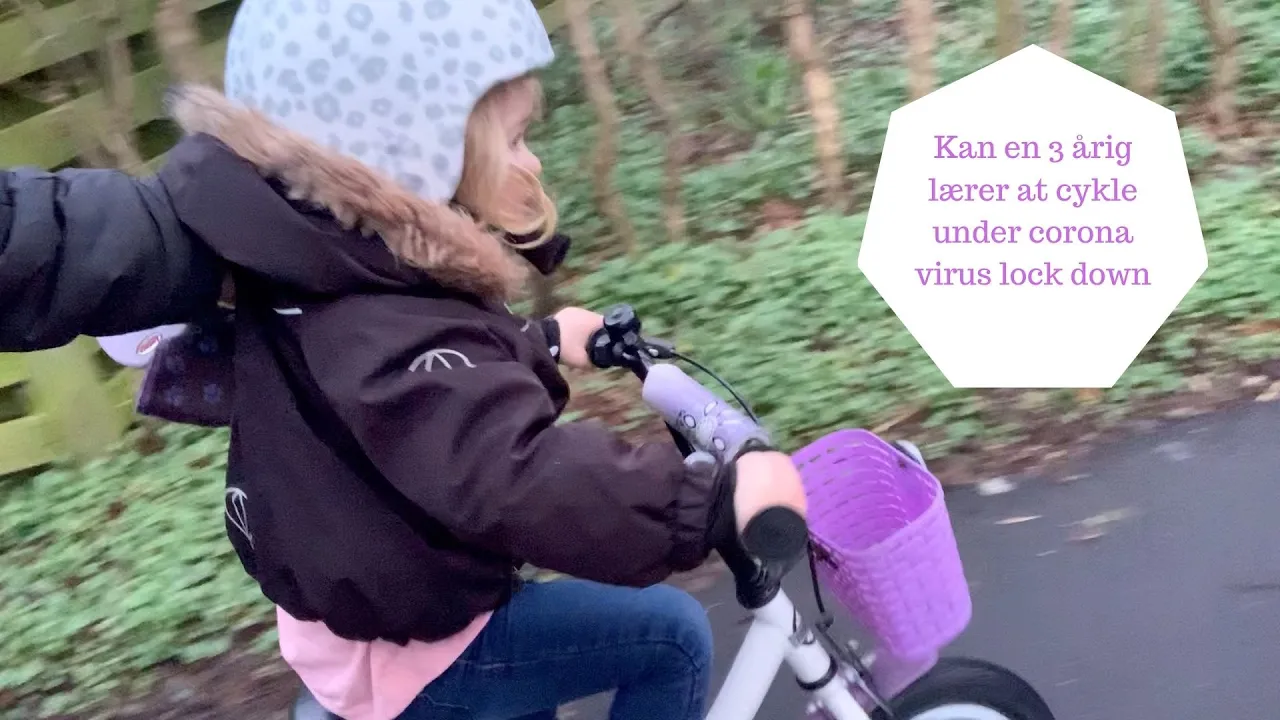 KAN EN 3 ÅRIG LÆRER AT CYKLE UNDER CORONA VIRUS LOCK DOWN