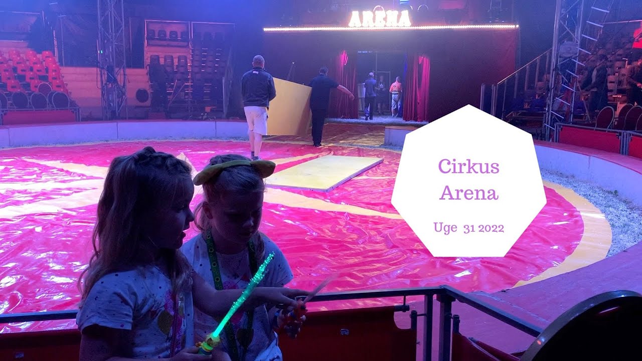 VI ER INDE OG SE CIRKUS ARENA