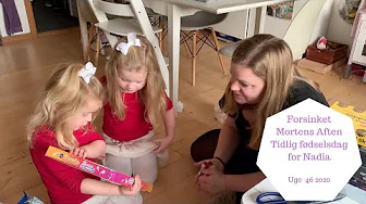 FORSINKET MORTENS AFTEN - TIDLIG FØDSELSDAG FOR NADIA