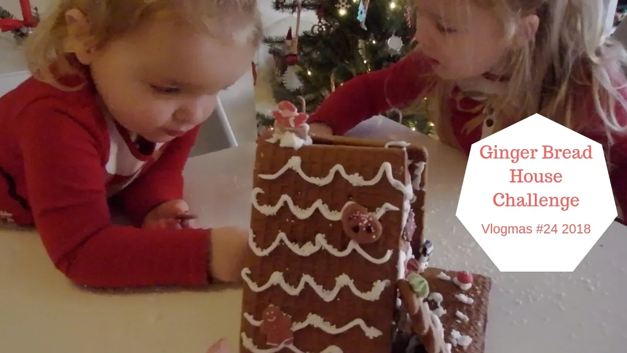 Ginger Bread House Challenge - 24 Days of Vlogmas 2018 #24