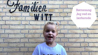 DANSK BØRNESANG - JEG VED EN LÆRKEREDE