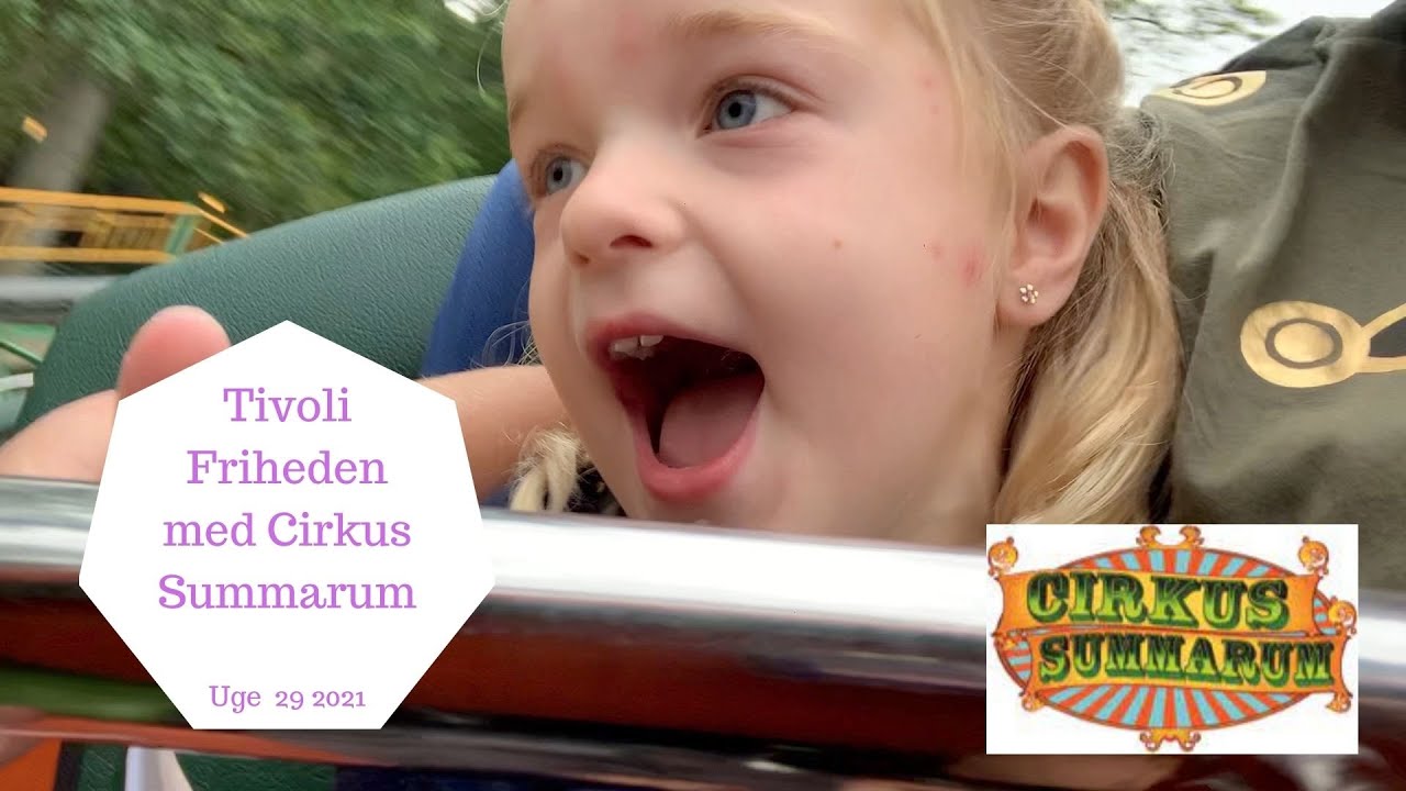 TIVOLI FRIHEDEN MED BØRNEKLUBBEN FRA CIRKUS SUMMARUM 2021