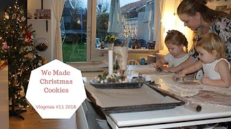 We Made Christmas Cookies - 24 Days of Vlogmas 2018 #11