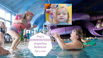 DAG 5 SOMMERFERIE 2020 - JESPERHUS BADELAND DEL 1