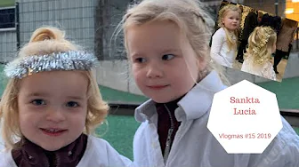 VLOGMAS 2019 #15 Sankta Lucia