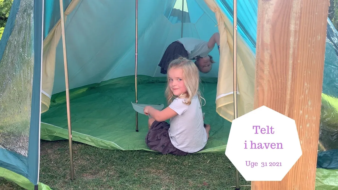 VI SLÅR TELT OP I HAVEN