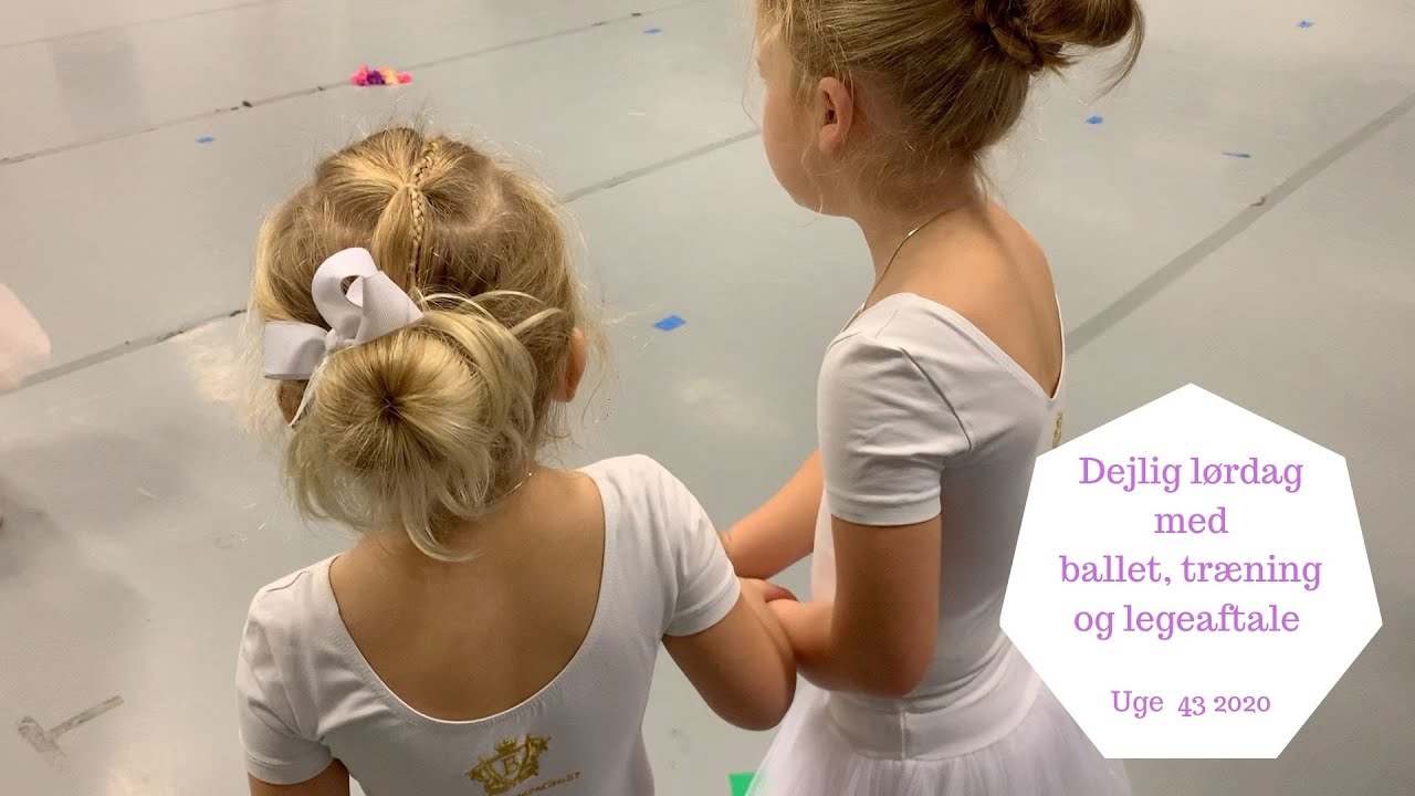 DEJLIG LØRDAG MED BALLET, TRÆNING OG LEGEAFTALE