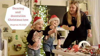 VLOGMAS 2019 #3 Dancing and Kids are Decoration the Christmas Tree