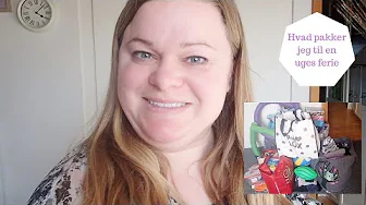 HVAD JEG PAKKER TIL EN UGE I SOMMERHUS