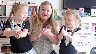 VASKE HÆNDER SANGEN - HJÆLP TIL BØRN UNDER COVID19