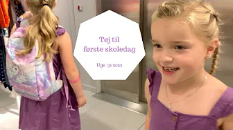 HALEY VÆLGER TØJ TIL FØRSTE SKOLEDAG