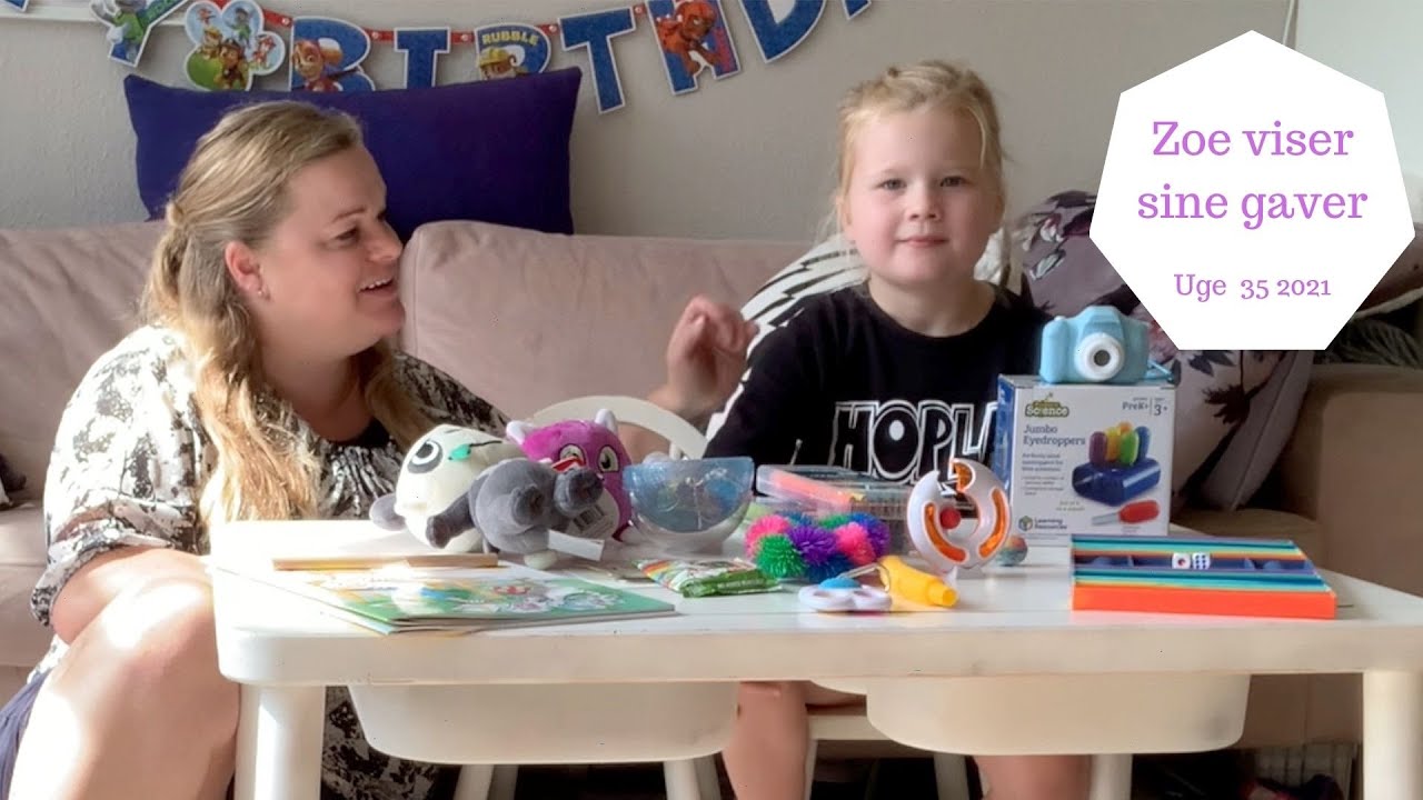 ZOE VISER SINE 6 ÅRS FØDSELSDAGS GAVER