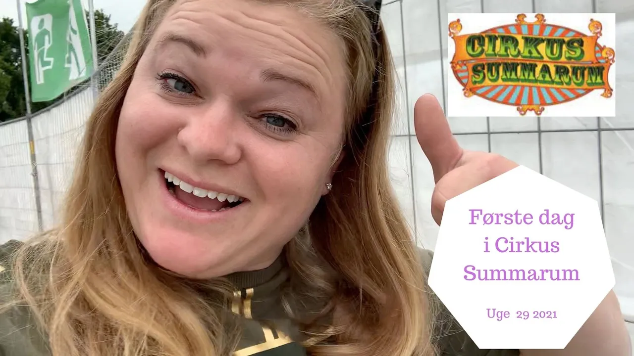 FØRSTE DAG SOM FRIVILLIG I CIRKUS SUMMARUM 2021