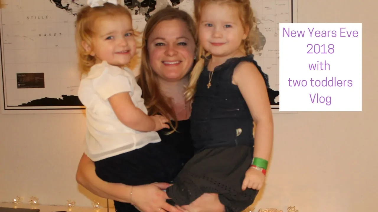 New Years Eve 2018 With Two Toddlers Vlog