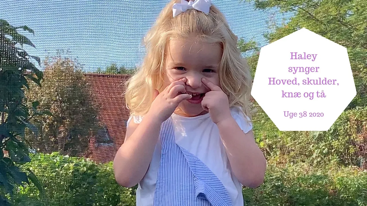 HALEY 4 ÅR SYNGER HOVED, SKYLDER, KNÆ OG TÅ, OG LILLE PETER EDDERKOP