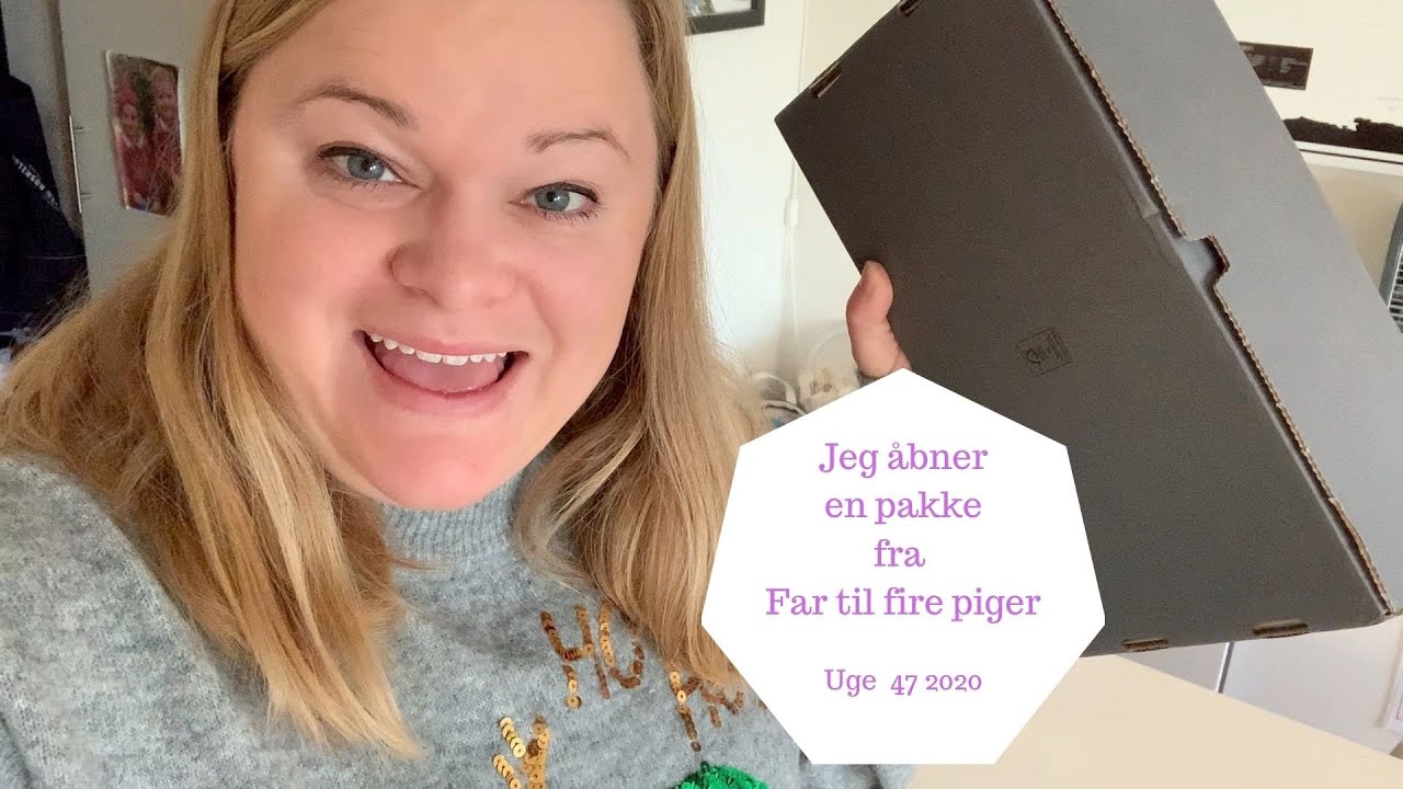 JEG ÅBNER EN PAKKE FRA FAR TIL FIRE PIGER