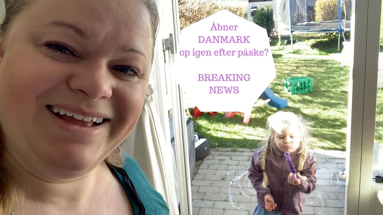 ÅBNER DANMARK OP IGEN EFTER PÅSKE? Jeg bliver ked af det. Hvad sker der med COVID19 I Danmark?