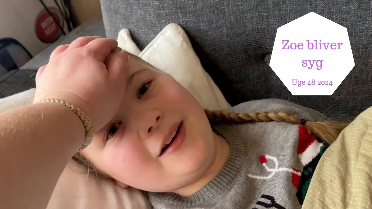 Zoe bliver SYG og får høj FEBER