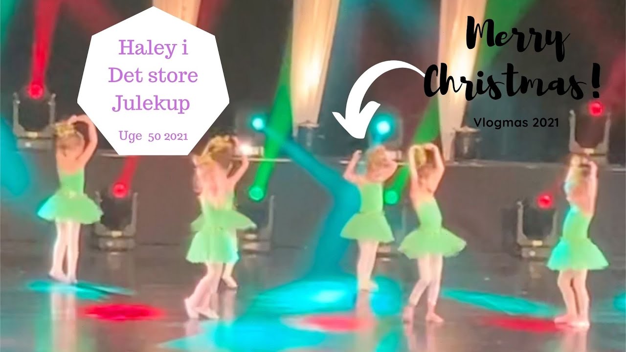 HALEYS BALLET OPVISNING I SHOWET DET STORE JULE KUP