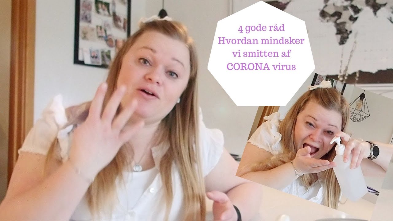 4 RÅD OM HVORDAN VI MINDSKER SMITTEN AF CORONA VIRUS