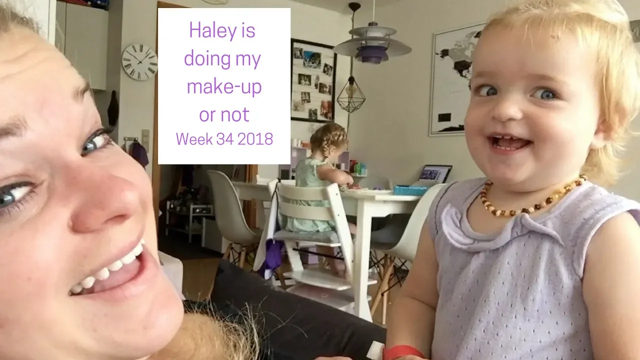 Haley is doing my make up or not Week 33 2018